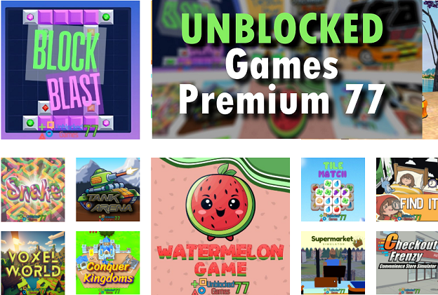 Unblocked Games 77 Premium | Play Free Online Games Anytime